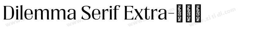 Dilemma Serif Extra字体转换